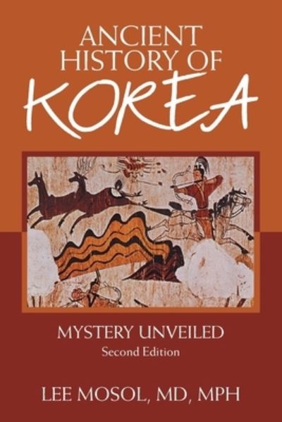 Cover for Lee Mosol Mph · Ancient History of Korea (Paperback Book) (2020)