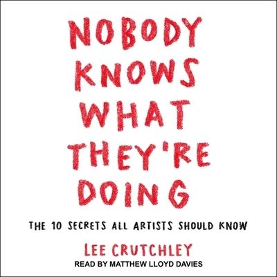 Nobody Knows What They're Doing - Lee Crutchley - Music - Tantor Audio - 9781665191692 - February 9, 2021