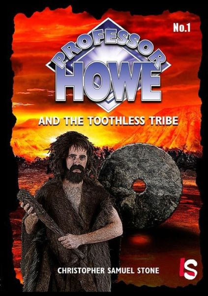 Cover for Chris Stone · Professor Howe and the Toothless Tribe (Paperback Book) (2020)