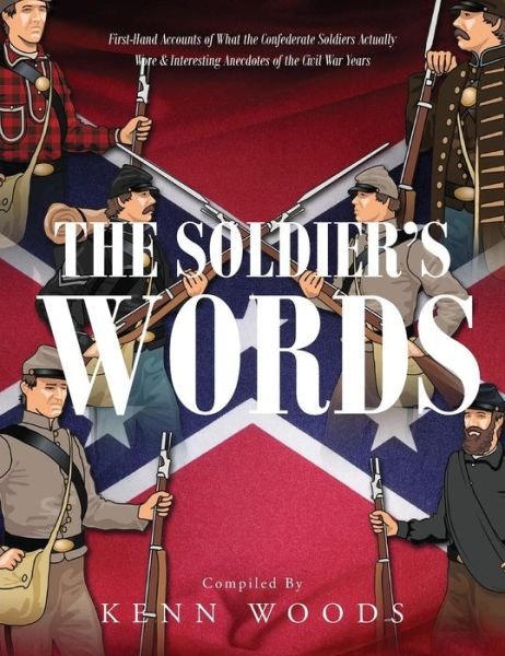 Cover for Kenn Woods · The Soldier's Words (Hardcover Book) (2015)