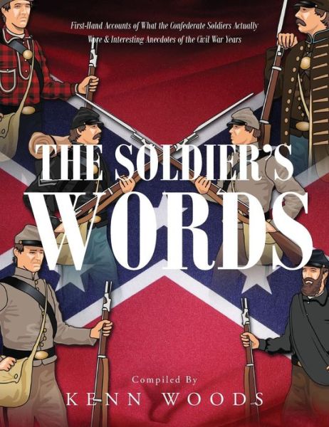 The Soldier's Words - Kenn Woods - Książki - Page Publishing, Inc. - 9781681395692 - 22 maja 2015