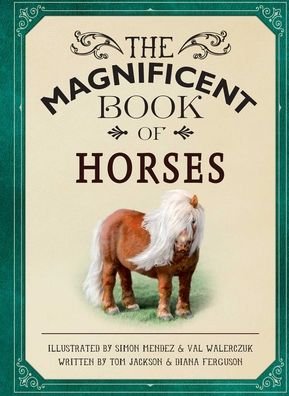 Cover for Weldon Owen · The Magnificent Book of Horses (Hardcover bog) (2021)