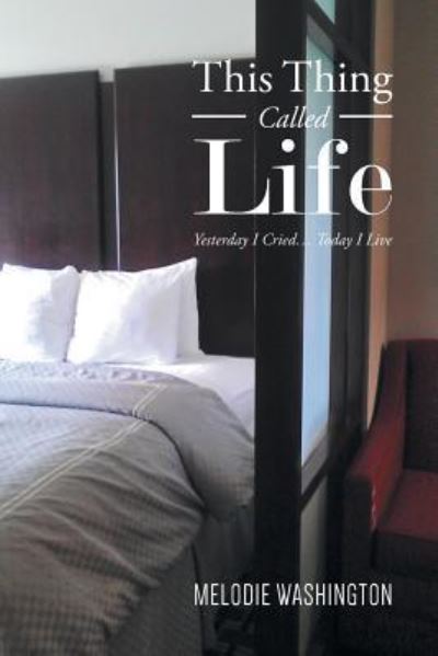 Cover for Melodie Washington · This Thing Called Life (Paperback Book) (2015)