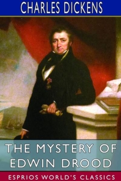 The Mystery of Edwin Drood (Esprios Classics) - Charles Dickens - Boeken - Blurb - 9781714576692 - 6 mei 2024