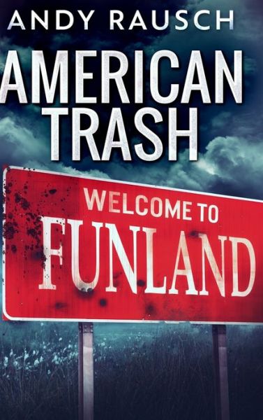 Cover for Andy Rausch · American Trash (Gebundenes Buch) (2021)