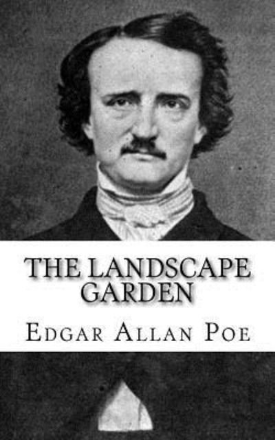 Cover for Edgar Allan Poe · The Landscape Garden (Taschenbuch) (2018)