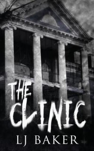 Cover for Lj Baker · The Clinic (Paperback Book) (2018)