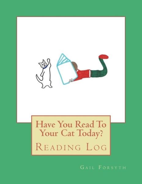Cover for Gail Forsyth · Have You Read to Your Cat Today? (Paperback Bog) (2018)