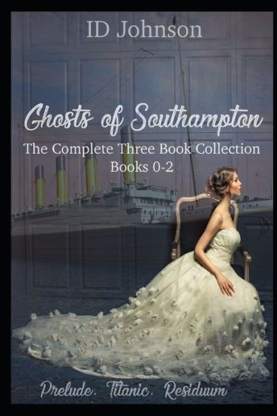 Ghosts of Southampton - Id Johnson - Bücher - Independently Published - 9781731153692 - 10. November 2018
