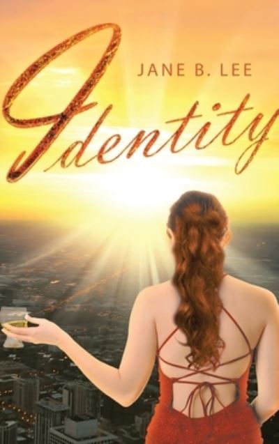 Identity - Jane B Lee - Livres - Jane B Lee LLC - 9781736202692 - 1 juin 2021