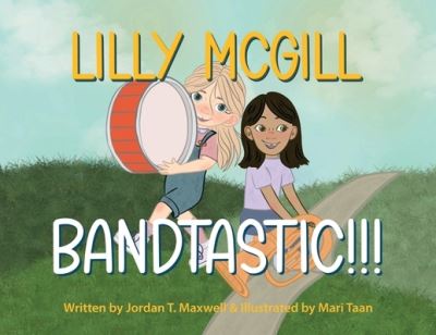 Cover for Timothy Baggs · Lilly Mcgill ~ Bandtastic!!! (Book) (2023)