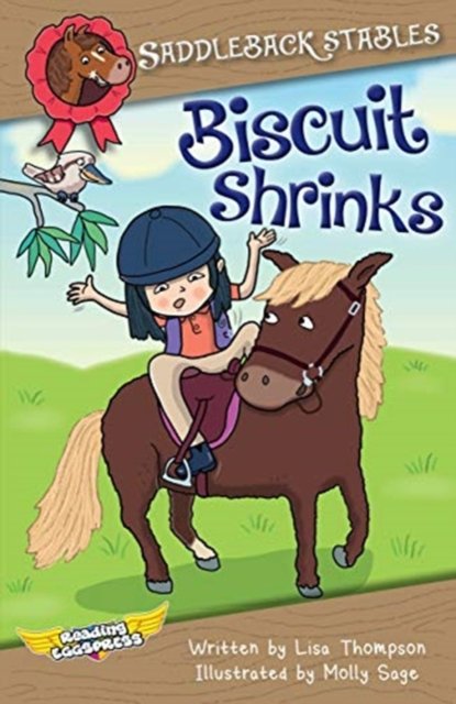 Biscuit Shrinks - Saddleback Stables - Lisa Thompson - Bøger - BLAKE EDUCATION - 9781760201692 - 15. oktober 2018