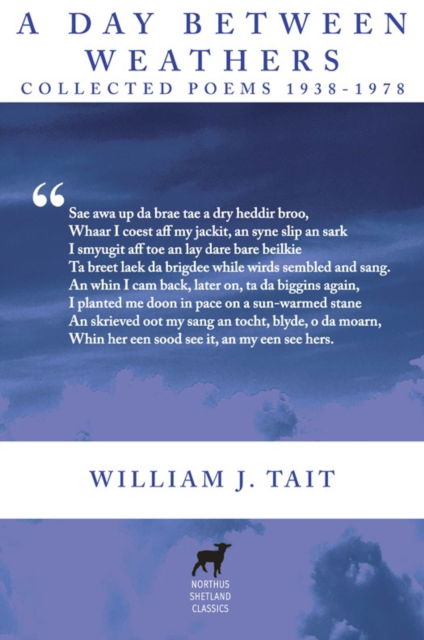 Cover for William J. Tait · A Day Between Weathers: Collected Poems 1938-1978 - Northus Shetland Classics (Paperback Bog) (2025)