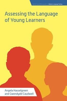 Assessing the Language of Young Learners - British Council Monographs on Modern Language Testing - Angela Hasselgreen - Böcker - Equinox Publishing Ltd - 9781781794692 - 1 november 2016