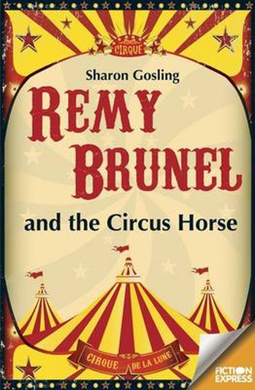 Cover for Sharon Gosling · Remy Brunel and the Circus House - Fiction Express (Paperback Book) (2014)