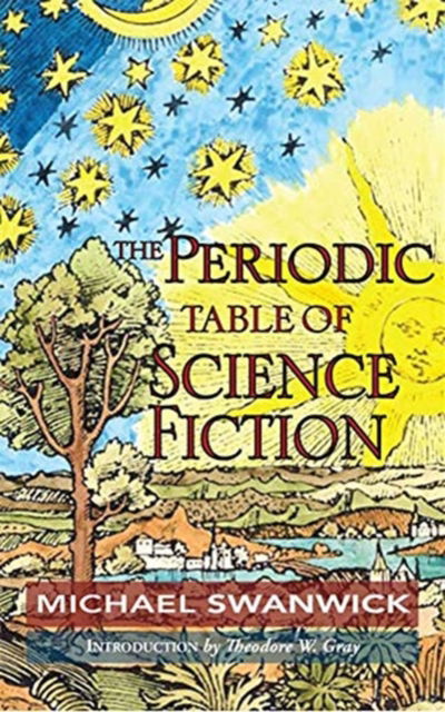 Cover for Michael Swanwick · The Period Table of Science Fiction (Paperback Book) (2020)