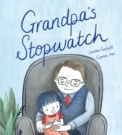 Cover for Loretta Garbutt · Grandpa's Stopwatch (Hardcover Book) (2020)