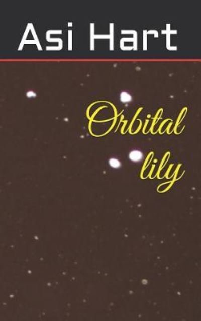 Cover for Asi Hart · Orbital lily (Paperback Book) (2019)