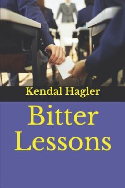 Cover for Kendal Hagler · Bitter Lessons (Pocketbok) (2019)