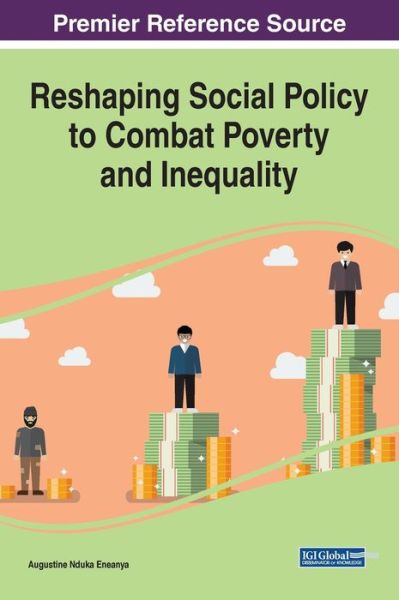 Cover for Augustine Nduka Eneanya · Reshaping Social Policy to Combat Poverty and Inequality (Innbunden bok) (2020)