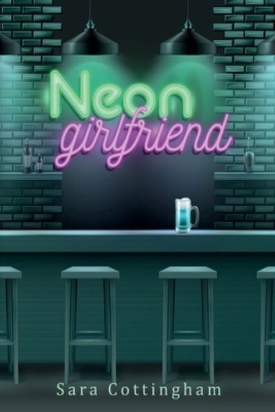 Cover for Sara Cottingham · Neon Girlfriend (Paperback Book) (2023)