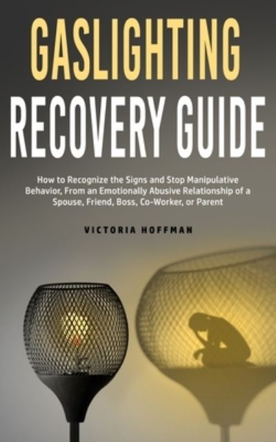 Cover for Victoria Hoffman · Gaslighting Recovery Guide (Paperback Book) (2021)