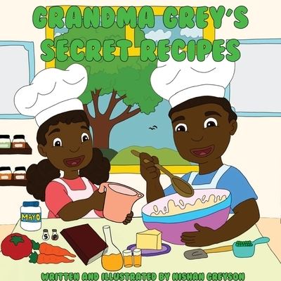 Cover for Nishan Greyson · Grandma Grey's Secret Recipes (Paperback Book) (2020)