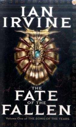 Cover for Ian Irvine · The Fate Of The Fallen: The Song of the Tears, Volume One (A Three Worlds Novel) - Song of the Tears (Taschenbuch) (2007)