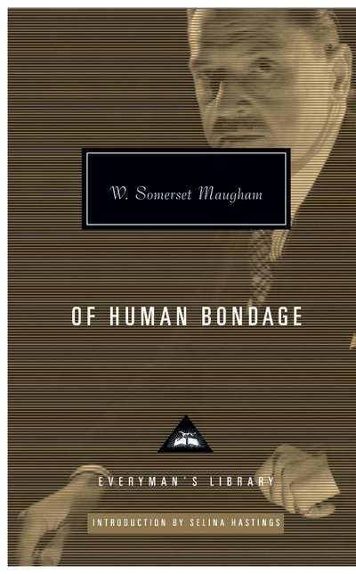 Cover for W. Somerset Maugham · Of Human Bondage - Everyman's Library CLASSICS (Hardcover bog) (2015)