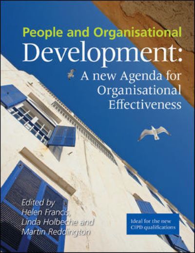 People and Organisational Development : A new Agenda for Organisational Effectiveness - Helen Francis - Libros - Chartered Institute of Personnel & Devel - 9781843982692 - 2012