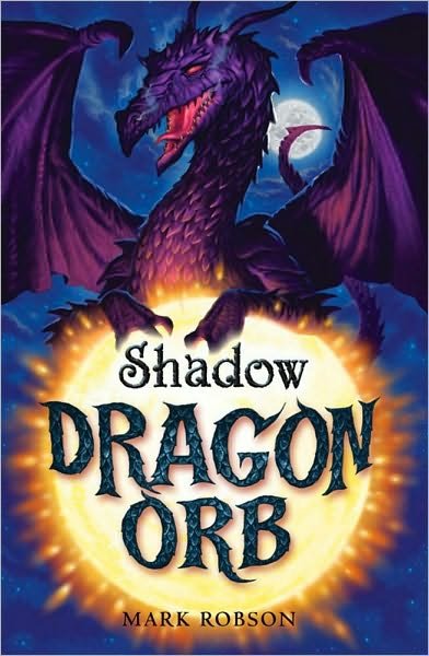 Cover for Mark Robson · Dragon Orb: Shadow (Pocketbok) (2009)