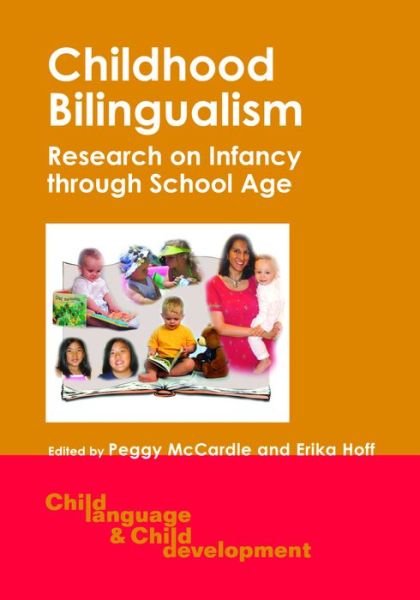 Cover for Childhood Bilingualism: Research on Infancy through School Age - Child Language and Child Development (Paperback Book) (2006)