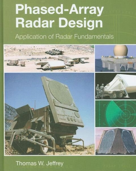 Cover for Thomas W. Jeffrey · Phased-Array Radar Design: Application of radar fundamentals - Electromagnetics and Radar (Innbunden bok) (2009)