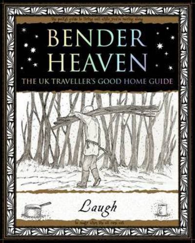Cover for &quot;Laugh&quot; · Bender Heaven: The UK Traveller's Good Home Guide (Paperback Book) (2008)