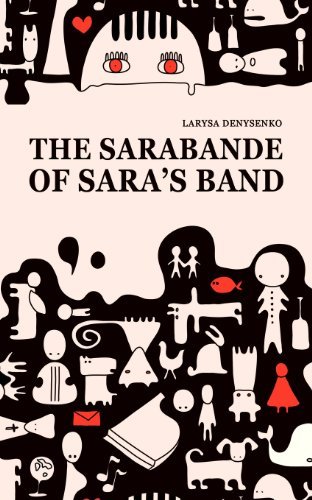 Cover for Larysa Denysenko · The Sarabande of Sara's Band (Taschenbuch) (2012)