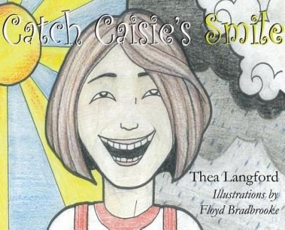 Cover for Thea Langford · Catch Caisie's Smile (Innbunden bok) [Large type / large print edition] (2019)
