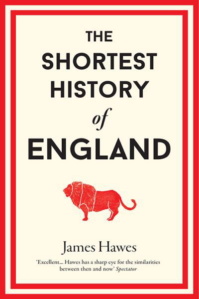 Cover for James Hawes · The Shortest History of England (Innbunden bok) (2020)