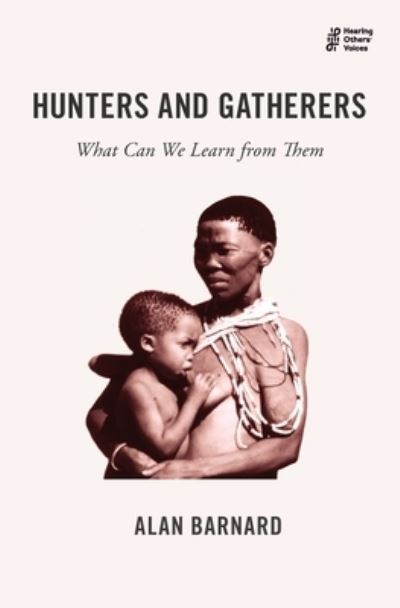 Hunters and Gatherers - Alan Barnard - Książki - Balestier Press - 9781911221692 - 20 stycznia 2020