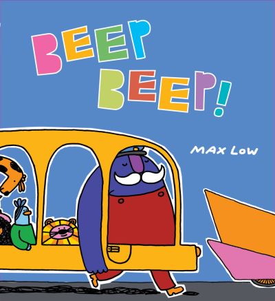 Cover for Max Low · Beep Beep! (Hardcover Book) (2021)