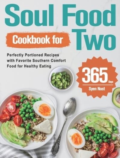 Cover for Syen Nost · Soul Food Cookbook for Two (Hardcover Book) (2021)