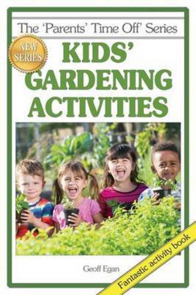 Cover for Geoff Egan · Kids' Gardening Activities (Updated) (Paperback Book) (2015)