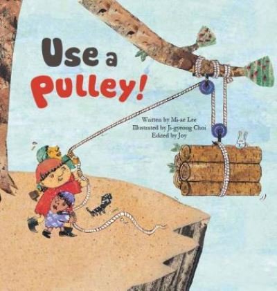Cover for Mi-ae Lee · Use a Pulley (Paperback Bog) (2016)