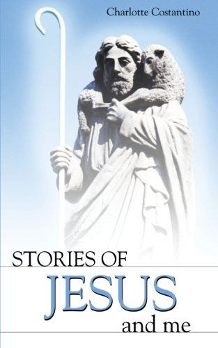 Cover for Charlotte Constantino · Stories of Jesus and Me (Paperback Book) (2003)