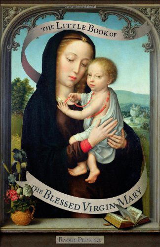 Cover for Raoul Plus · The Little Book of the Blessed Virgin Mary: Model of Christians, Cause of Our Joy (Paperback Book) (2012)