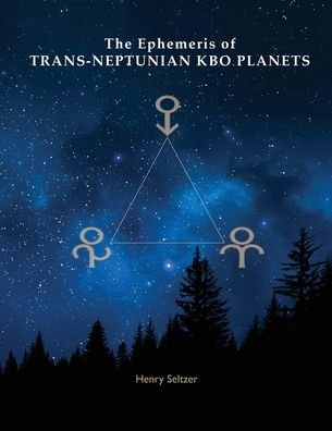 Cover for Henry Seltzer · The Ephemeris of Trans-Neptunian KBO Planets (Paperback Book) (2021)