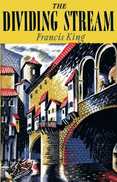 The Dividing Stream - Francis King - Livros - Valancourt Books - 9781939140692 - 29 de outubro de 2013