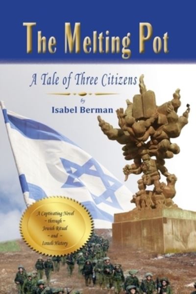 Cover for Isabel Berman · The Melting Pot: a Tale of Three Citizen (Paperback Book) (2020)