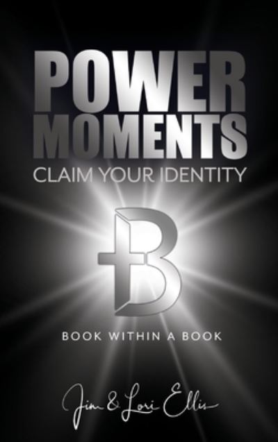 Cover for Ellis, Jim &amp; Lori · Power Moments: Claim Your Identity (Gebundenes Buch) (2020)