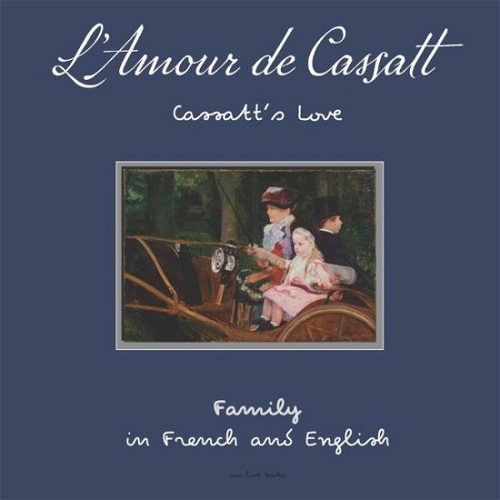 Cover for Oui Love Books · L'Amour de Cassatt / Cassatt's Love (Paperback Bog) (2019)