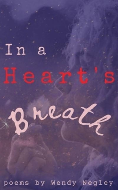 Cover for Wendy Negley · In a Heart's Breath (Book) (2023)